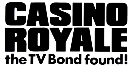 CASINO ROYALE the TV Bond found!