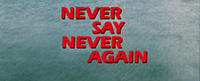 Never Say Never Again Title Screen