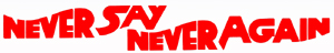 Never Say Never Again logo