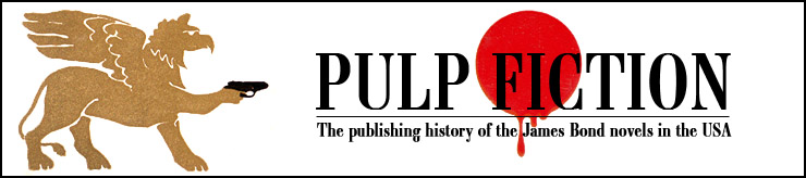 PULP FICTION The publishing history of the James Bond novels in the USA