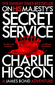 ON HIS MAJESTY'S SECRET SERVICE by Charlie Higson