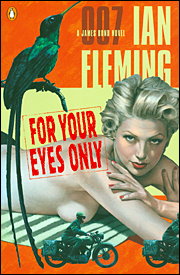 FOR YOUR EYES ONLY Penguin paperback Cover design by Roseanne Serra and Richie Fahey