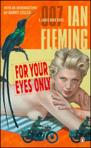 FOR YOUR EYES ONLY Penguin paperback Cover design by Roseanne Serra and Richie Fahey