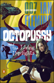 OCTOPUSSY & THE LIVING DAYLIGHTS Penguin paperback Cover design by Roseanne Serra and Richie Fahey