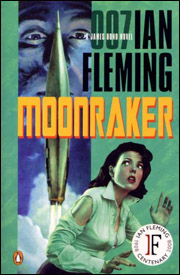 MOONRAKER Penguin paperback Cover design by Roseanne Serra and Richie Fahey 2008 Ian Fleming Centenary edition