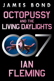 OCTOPUSSY AND THE LIVING DAYLIGHTS  William Morrow Paperback