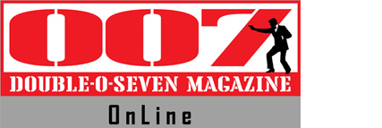 007 MAGAZINE OnLine - The World's Foremost James Bond Resource!