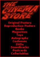 The Cinema Store - James Bond Original posters, Reproduction Posters, Books, Magazines, Toys, Autographs, Costumes, DVDs, Soundtracks, Postcards, Collectables