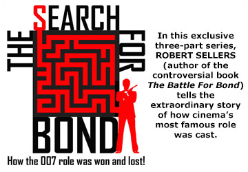 THE SEARCH FOR BOND - An exclusive three part series