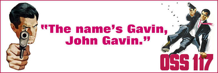 "The names Gavin, John Gavin"