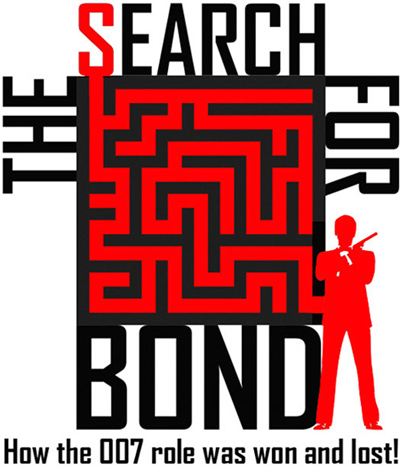 The Search for Bond - How the 007 role was won and lost!