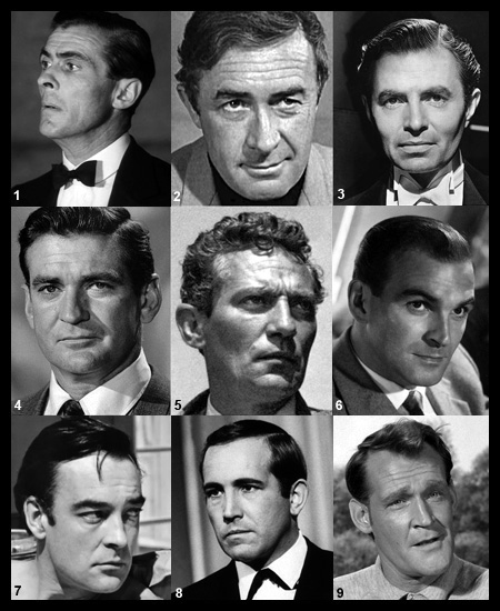 1. Edward Underdown 2. William Franklyn 3. James Mason 4. Rod Taylor 5. Peter Finch 6. Stanley Baker 7. Richard Johnson 8. Ian Hendry 9.  Peter Anthony.